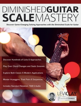 Paperback Diminished Guitar Scale Mastery: Discover Game-Changing Soloing Approaches with the Diminished Scale for Guitar Book