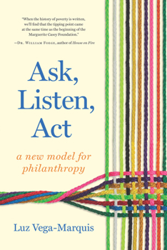 Paperback Ask, Listen, ACT: A New Model for Philanthropy Book