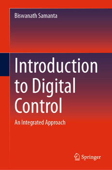 Hardcover Introduction to Digital Control: An Integrated Approach Book
