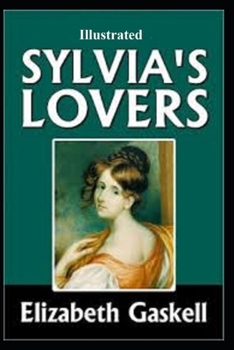 Paperback Sylvia's Lovers Illustrated Book