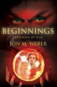 Paperback Beginnings: A New Novel Set in OZ Book
