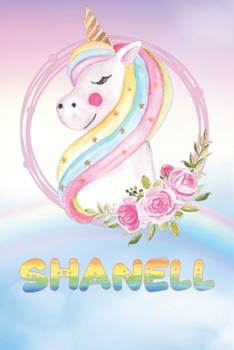 Paperback Shanell: Shanell's Unicorn Personal Custom Named Diary Planner Perpetual Calendar Notebook Journal 6x9 Personalized Customized Book