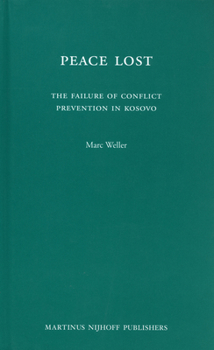 Peace Lost: The Failure of Conflict Prevention in Kosovo