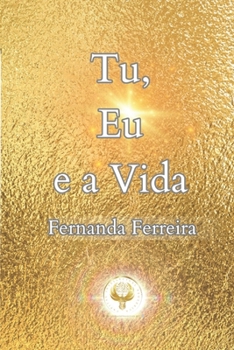 Paperback Tu, Eu e a Vida [Portuguese] Book