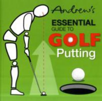 Paperback Andrew's Essential Guide to Golf Putting Book