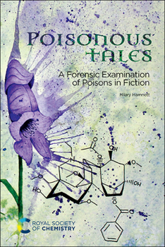 Paperback Poisonous Tales: A Forensic Examination of Poisons in Fiction Book