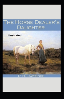 Paperback The Horse-Dealer's Daughter Illustrated Book