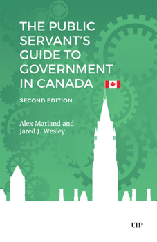 Paperback The Public Servant's Guide to Government in Canada, Second Edition Book