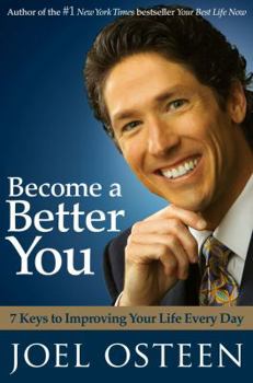 Hardcover Become a Better You: 7 Keys to Improving Your Life Every Day Book