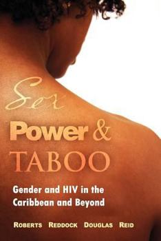Paperback Sex Power & Taboo: Gender and HIV in the Caribbean and Beyond Book