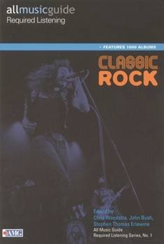 Classic Rock: All Music Guide Required Listening Series