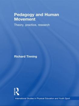 Paperback Pedagogy and Human Movement: Theory, Practice, Research Book