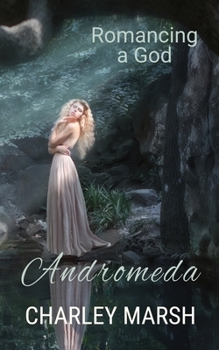 Paperback Andromeda: Romancing a God Book