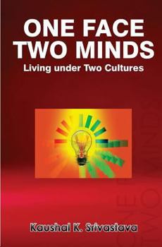 Paperback One Face Two Minds: Living under Two Cultures Book