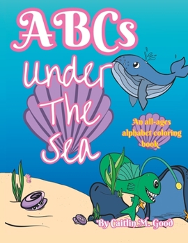 Paperback ABCs Under the Sea: An ocean alphabet coloring book