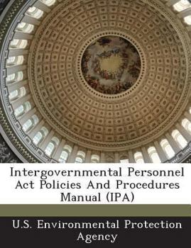 Paperback Intergovernmental Personnel ACT Policies and Procedures Manual (IPA) Book