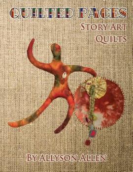 Paperback Quilted Pages: Story Art Quilts Book