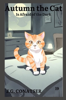 Autumn the Cat: Is Afraid of the Dark