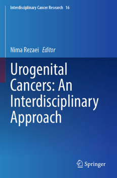 Urogenital Cancers: An Interdisciplinary Approach (Interdisciplinary Cancer Research)
