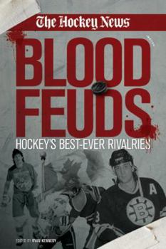 Paperback Blood Feuds: Hockey's Best-Ever Rivalries Book