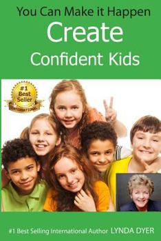 Paperback You Can Make It Happen: Create Confident Kids Book