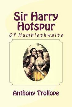 Paperback Sir Harry Hotspur of Humblethwaite Book