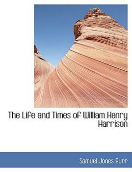 Paperback The Life and Times of William Henry Harrison Book