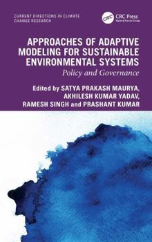 Hardcover Approaches of Adaptive Modeling for Sustainable Environmental System: Policy and Governance Book
