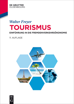 Hardcover Tourismus: Einführung in Die Fremdenverkehrsökonomie [German] Book