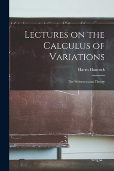 Paperback Lectures on the Calculus of Variations: The Weierstrassian Theory Book