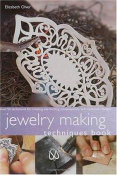 Paperback Jewelry Making Techniques Book: Over 50 Techniques for Creating Eyecatching Contemporary and Traditional Designs Book