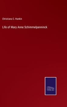Hardcover Life of Mary Anne Schimmelpenninck Book