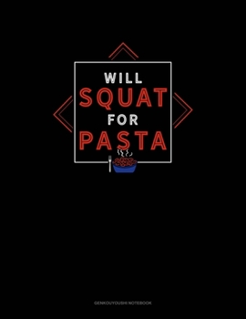Paperback Will Squat For Pasta: Genkouyoushi Notebook Book