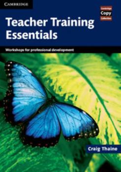 Spiral-bound Teacher Training Essentials: Workshops for Professional Development Book