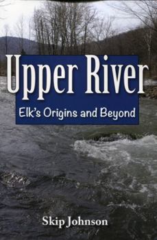 Paperback Upper River: Elk's Origin and Beyond Book