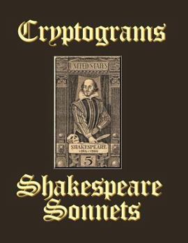 Paperback Cryptograms of Shakespeare Sonnets: Complete Collection of 154 Sonnets Book