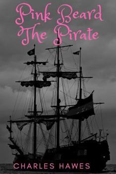 Paperback Pink Beard The Pirate: His Gay Pirates Book