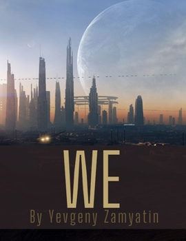 We by Yevgeny Zamyatin