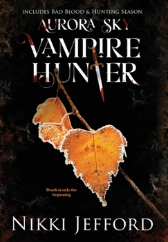 Hardcover Aurora Sky Vampire Hunter, Duo 2 (Bad Blood & Hunting Season) Book