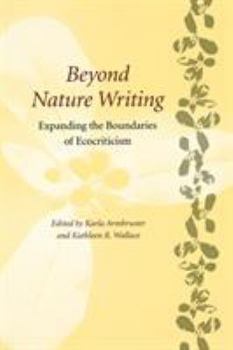 Paperback Beyond Nature Writing: Expanding the Boundaries of Ecocriticism Book