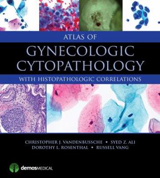 Hardcover Atlas of Gynecologic Cytopathology: With Histopathologic Correlations Book