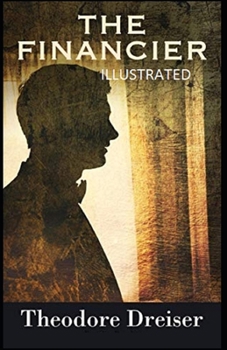 The Financier Illustrated