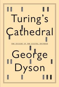 Hardcover Turing's Cathedral: The Origins of the Digital Universe Book