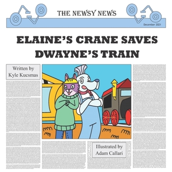 Paperback Elaine's Crane Saves Dwayne's Train Book