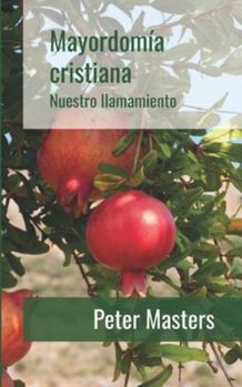 Paperback Mayordomía Cristiana: Nuestro llamamiento [Spanish] Book