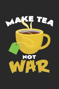 Paperback Make tea not war: 6x9 Tea - grid - squared paper - notebook - notes Book