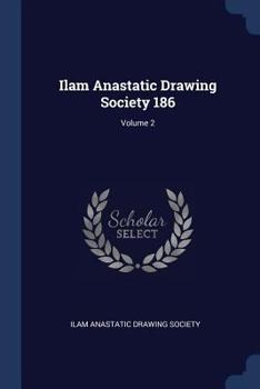 Paperback Ilam Anastatic Drawing Society 186; Volume 2 Book
