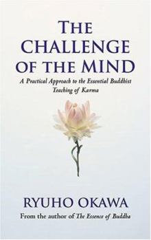 Hardcover The Challenge of the Mind: A Practical Approach to the Essential Buddhist Teaching of Karma Book