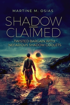 Paperback Shadow-Claimed: Twisted Bargain with Nefarious Shadow Godlets Book