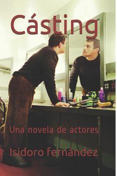 Paperback Cásting: Una novela de actores [Spanish] Book